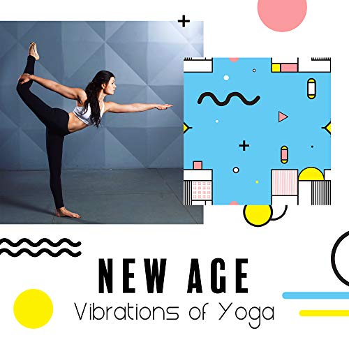 New Age Vibrations of Yoga 2019 Ambient Music Set for Yoga