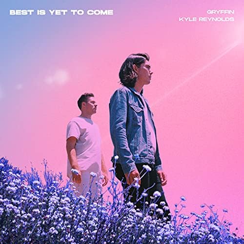 Best Is Yet To Come by Gryffin feat. Kyle Reynolds on Amazon Music