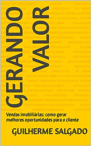 Gerando Valor: Vendas Imobiliárias: como gerar melhores oportunidades para o cliente