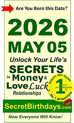 Image of Born 2026 May 05? Your Birthday Secrets to Money, Love Relationships Luck: Fortune Telling Self-Help: Numerology, Horoscope, Astrology, Zodiac, Destiny Science, Metaphysics (20260505)