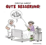 Gute Besserung!: Karikaturen - Christian Habicht 