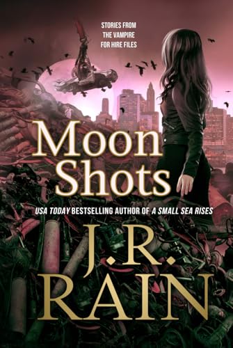 Book cover for Moon Shots: Eight Vampire for Hire Stories