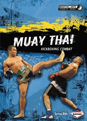 Muay Thai: Kickboxing Combat (Martial Arts Sports Zone) by Garrison Wells (1-Jan-2012) Library Bindi Muay Thai: Kickboxing Combat (Martial Arts Sports Zone) by Garrison Wells (1-Jan-2012) Library Bindi
