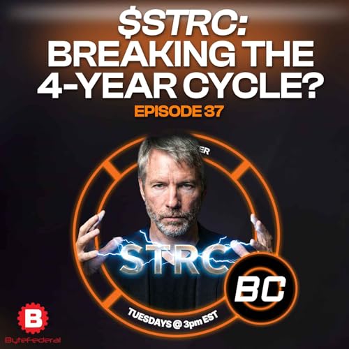 Why $STRC Could Absorb TRILLIONS and Break Bitcoin's Cycle | BitcoinCenter EP37