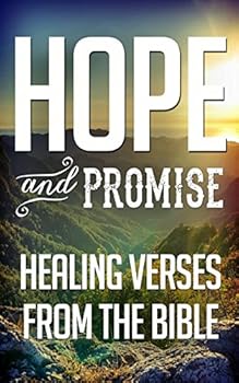 Paperback Hope and Promise: Healing Verses From The Bible Book