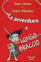 Le avventure di Lungobraccio 8865266120 Book Cover