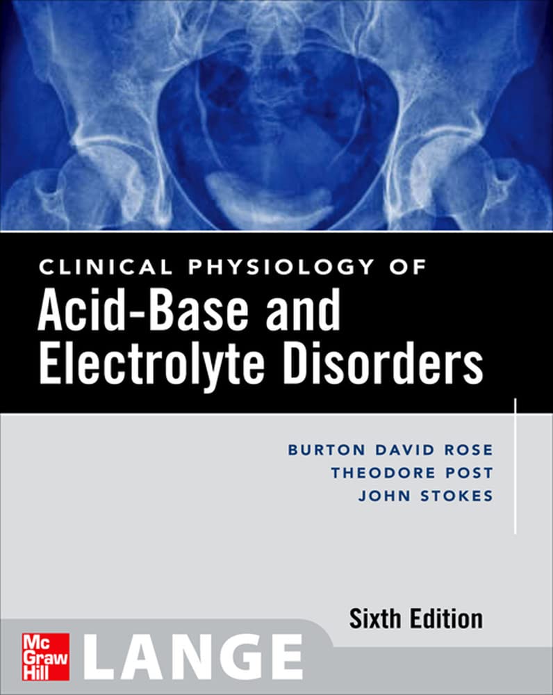 Clinical Physiology of Acid-Base and Electrolyte Disorders (MEDICAL/DENISTRY)