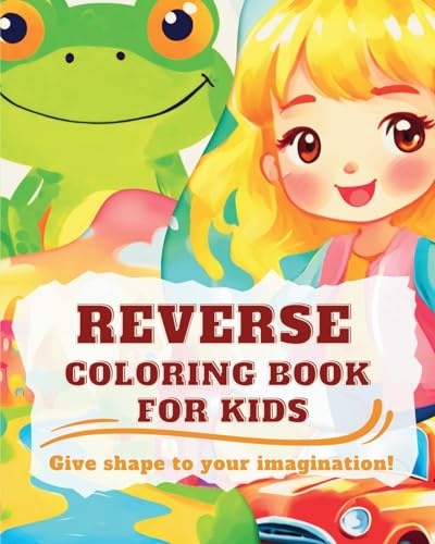Reverse Coloring Book for Kids: Watercolor workbook for kids and beginners