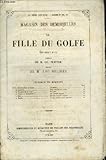 magasin des demoiselles 1850  LA FILLE DU GOLFE - MAGASIN DES DEMOISELLES N°10, 11 - 15° ANNEE 1858-1859.