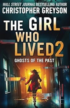 Paperback The Girl Who Lived 2 - Ghosts of the Past: A Psychological Suspense Thriller Book