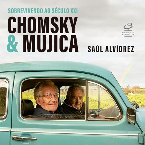Chomsky & Mujica Audiolivro Por Saúl Alvídrez capa