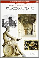 Museo nazionale romano, Palazzo Altemps (Guide Electa per la Soprintendenza archeologica di Roma) 8843563815 Book Cover