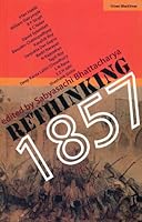 Rethinking 1857 [Hardcover] [Jan 01, 2007] Bhattacharya, Sabyasachi 812503269X Book Cover