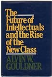The Future of Intellectuals and the Rise of the New Class