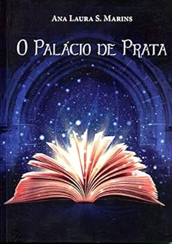 livro palacio de prata ana laura s marin Ed. 2015