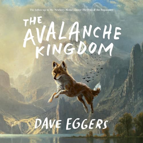 The Avalanche Kingdom Audiolibro Por Dave Eggers arte de portada
