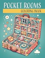 Pocket Rooms Coloring Book: Discover the Charm of Tiny Rooms in this Delightful Pocket Room Coloring Book B0DCP59VTD Book Cover