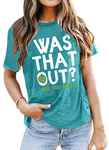 Pickleball T Shirt for Women was That Out Shirts Funny Pickleball Graphic Tees Casual Loose Fit Tops