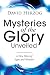 Mysteries of the Glory Unveiled