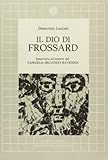  Il dio di Frossard. Intervista con l\'autore de «il Vangelo secondo Ravenna»