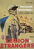 Chronos Verlag Fluchtpunkt Fremdenlegion: Schweizer im Indochina- und im Algerienkrieg, 1945–1962