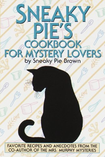 Sneaky Pie's Cookbook for Mystery Lovers (Mrs. Murphy)