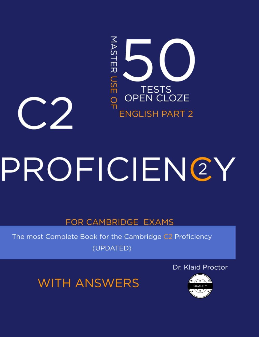 C2 PROFICIENCY Use of English (Open Cloze Part 2): 50 Practice Tests for the Cambridge Exam