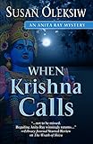 When Krishna Calls (An Anita Ray Mystery)