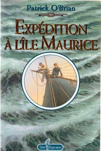 Expedition a l'ile maurice O'Brian, Patrick