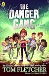 The Danger Gang: The number one bestselling adventure