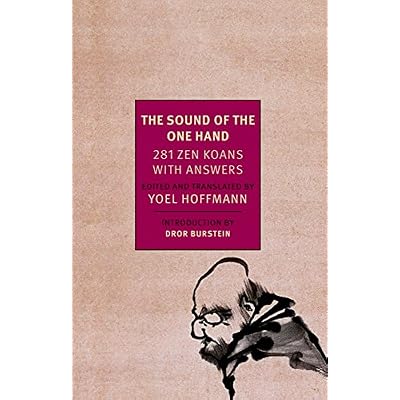 The Sound of the One Hand: 281 Zen Koans with Answers