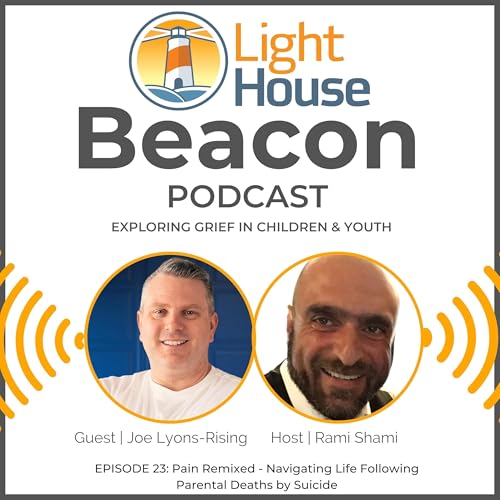 Episode #23: Pain Remixed: Navigating Life Following Parental Deaths by Suicide