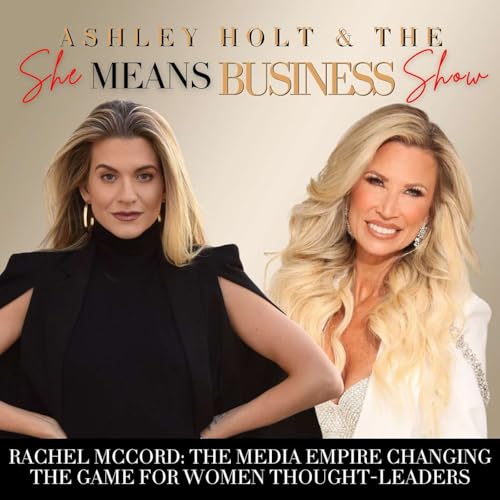 Rachel McCord: The Media Empire Changing the Game for Women Thought-Leaders