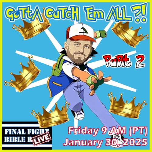 Gotta Catch 'Em All (5 Crowns) - Part 2