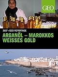 Arganöl - Marokkos weißes Gold