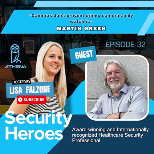 Healthcare Security: Exploring a Special Kind of Security in Hospitals with Martin Green, healthcare and security consultant.