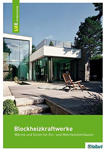 Preisvergleich Produktbild Blockheizkraftwerke: Wärme und Strom für Ein- und Mehrfamilienhäuser