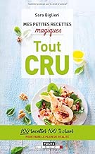Download Mes petites recettes magiques tout cru : 100 recettes 100% crues pour faire le plein de vitalité PDF