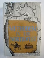 Methodism in the Northwest B0007E920I Book Cover