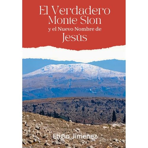 El verdadero Monte Sion Audiolibro Por Eligio Jimenez arte de portada