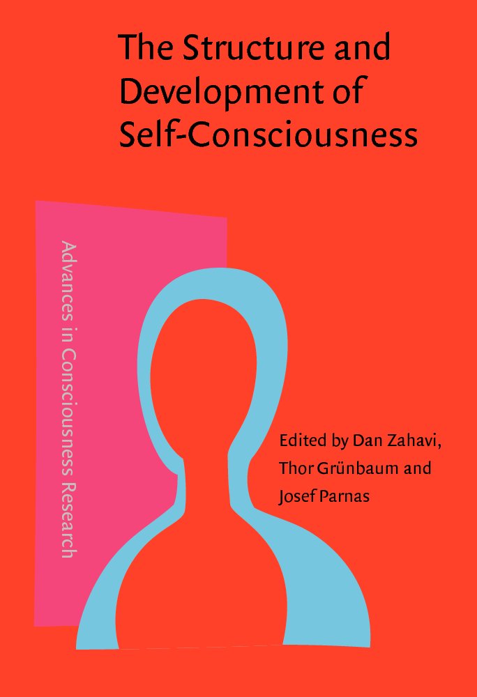 Buy The Structure And Development Of Self-Consciousness: Interdisciplinary Perspectives (Advances in Consciousness Research, 59) — BookShops.in