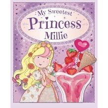 My Sweetest Princess Millie My Sweetest Princess