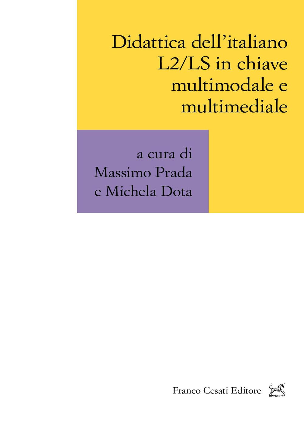 Didattica dell’italiano L2/LS in chiave multimodale e multimediale (Variae Voces)