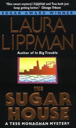 The Sugar House: A Tess Monaghan Mystery