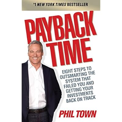 Payback Time: Eight Steps to Outsmarting the System That Failed You and Getting Your Investments Back on Track