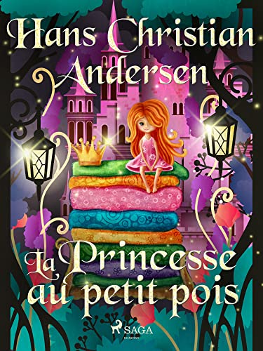 La Princesse au petit pois (Les Contes de Hans Christian Andersen)