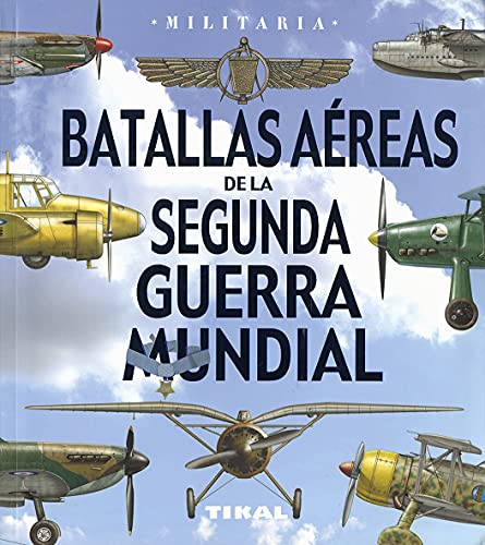 Batallas aéreas de La Segunda Guerra Mundial (Militaria)