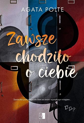 ZAWSZE CHODZIŁO O CIEBIE