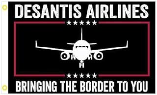 DeSantis Airlines Bringing the Border to You Gov. Ron DeSantis Florida 3X5 Flag