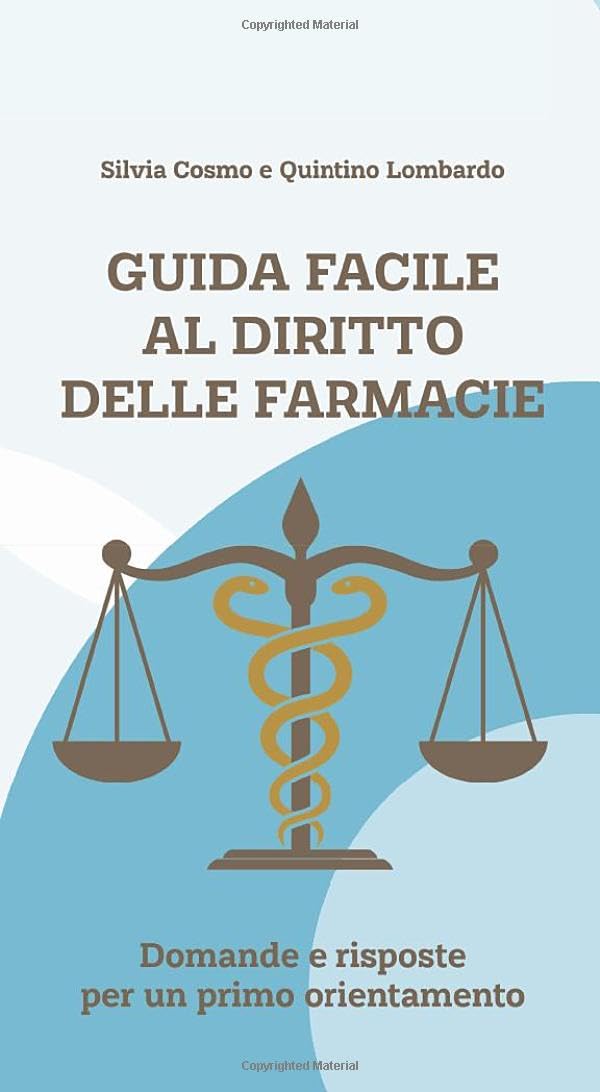 Guida facile al diritto delle farmacie: Domande e risposte per un primo orientamento